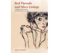 Red Threads and Silver Linings: A Woman's Life in Haiku, One Bloody Drop at a Time