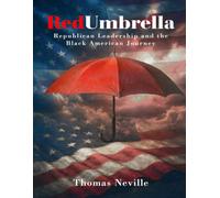 Red Umbrella: Republican Leadership and the Black American Journey