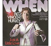 RED VINCENT HURLEY - WHEN / Just A Little Love / RED VINCENT HURLEY / Irlands Beitrag zum Grand Prix d´Eurovision in Den Haag / Bildhülle 1976 / PYE # 16 805 AT