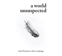 Red Wheelbarrow Writers A World Unsuspected (Tascabile)
