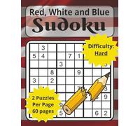 Red, White and Blue Sudoku Hard: 8.5x11 large Sudoku, Sudoku Puzzles for Adults, 2 Puzzles per Page 60 Page +Solutions