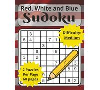 Red, White and Blue Sudoku Medium: 8.5x11 Large Sudoku Puzzle Book for Adults, 2 Puzzles per Page 60 Page +Solutions