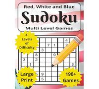 Red White and Blue Sudoku Multi Game: 2025 Sudoku, 200 Games 4 Levels of Difficulty, Sudoku Big