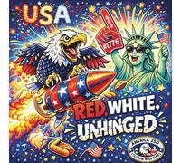 Red, White and Unhinged: A Snarky Patriotic Coloring Book Celebrating America’s 250th Birthday