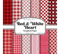Red & White Heart Scrapbook Paper: Heart and Stripe Patterns, 20 Double-Sided 8.5 x 8.5 Sheets for Romantic Cards, Journals & Creative Paper Crafts