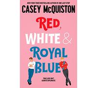 Red, white & royal blue - McQuiston Casey