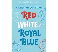Casey McQuiston – Red, White & Royal Blue – Collector's Edition – Copertina rigida