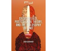 Réda Bensmaïa Gilles Deleuze, Postcolonial Theory, and the Philosoph (Tascabile)