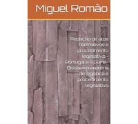 Redação de atos normativos e procedimento legislativo - Portugal e a Guiné-Bissau em matéria de legística e procedimento legislativo