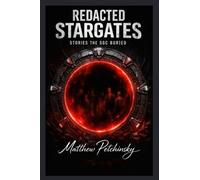 Redacted Stargates: Stories the SGC Buried