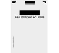 [Redacted]. Sulla censura nel XXI secolo [Paperback] [Dec 05, 2024] Piacenza, Da