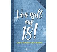 Redaktion Wartb Von null auf 18: Deine Kindheit und Jugend (E (Copertina rigida)