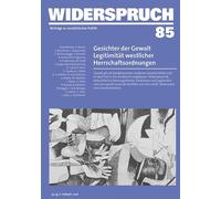 Redaktion Wider Widerspruch 85: Gesichter der Gewalt - Legitimität w (Tascabile)