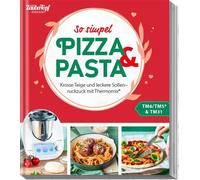 Redaktion Zaube mein ZauberTopf Einfach lecker Pizza und Pasta: Kro (Tascabile)