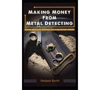 Redback Booth Making Money From Metal Detecting (Tascabile) Redback Booth