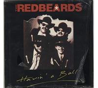 Redbeards from Texas - Havin' a Ball