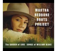 Redbone, Martha Roots Project - Garden Of Love: Songs Of William Blake