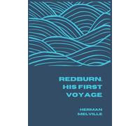 Redburn. His First Voyage