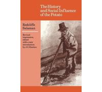 Redcliffe N. Salaman The History and Social Influence of the Potato (Tascabile)