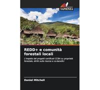 REDD+ e comunità forestali locali: L'impatto dei progetti certificati CCBA su proprietà forestale, diritti sulle risorse e co-benefici