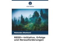 REDD+-Initiative, Erfolge und Herausforderungen
