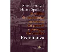Redditanza. Il reddito di cittadinanza raccontato dai giornali e percepito dai cittadini