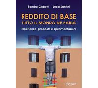 Reddito di base, tutto il mondo ne parla. Esperienze, proposte e sperimentazioni