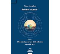 Reddito liquido-mv. 100 pensieri per un vero diritto tributario con verità, vero-mv (Vol. 4)