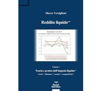 Reddito liquido-mv. Teoria e pratica dell'Imposta liquida-mv. Verità-mv, efficienza-mv, crescita-mv e competitività-mv (Vol. 1)