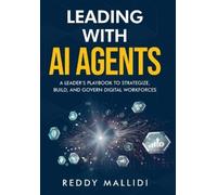 Reddy Mallidi Leading With AI Agents (Copertina rigida)