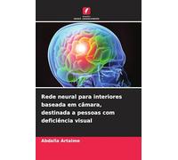 Rede neural para interiores baseada em câmara, destinada a pessoas com deficiência visual