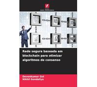 Rede segura baseada em blockchain para otimizar algoritmos de consenso