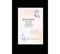 Redeemed: A Devotional Journey of Grace, Truth, and Restoration in Christ