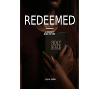 Redeemed: A Journey Back to him: Journey