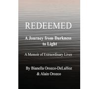 Redeemed: A Journey from Darkness to Light