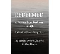 Redeemed: A Journey from Darkness to Light