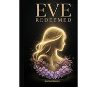 Redeemed Eve: The Restored Identity of Woman