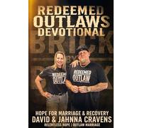 Redeemed Outlaws Devotional: Hope for Marriage and Recovery