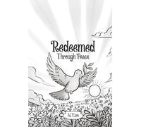 Redeemed Through Peace: Calling Man Back to the Way