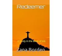 Redeemer: A Study in the Book of Job
