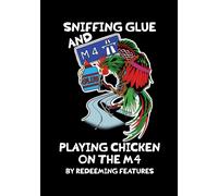 Redeeming Features Sniffing Glue and Playing Chicken on the M4 (Tascabile)
