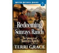 Redeeming Sunrays Ranch: Western Historical Romance: 6