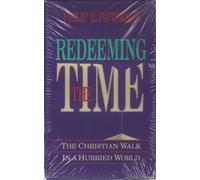 Redeeming the Time: The Christian Walk in a Hurried World