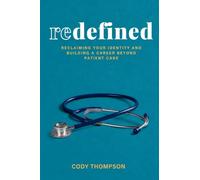 Redefined: Reclaiming Your Identity and Building a Career Beyond Patient Care