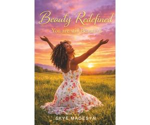 Redefining Beauty: You are still beautiful