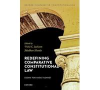 Redefining Comparative Constitutional Law: Essays for Mark Tushnet
