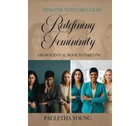 Redefining Femininity: From Survival Mode to Thriving