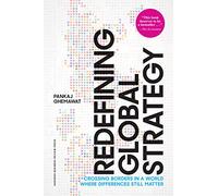 Redefining Global Strategy: Crossing Borders in a World Where Differences Still Matter