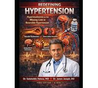 Redefining Hypertension: Hyperinsulinemia-The Missing Link in Reversible Vascular Disease