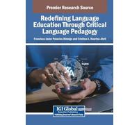 Redefining Language Education Through Critical Language Pedagogy